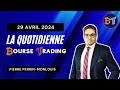 La quotidienne bourse trading  29 avril 2024 29042024