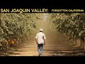 San Joaquin Valley: Forgotten California