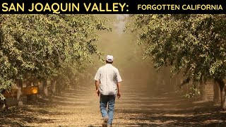 San Joaquin Valley: Forgotten California