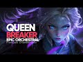 Queenbreaker - Epic Majestic Orchestral