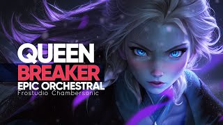 Queenbreaker - Epic Majestic Orchestral