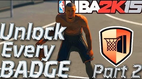 NBA 2K15 Tutorial Part 2! How To Unlock EVERY Badge in NBA 2K15 MyCAREER! Bruiser, Eraser + More!