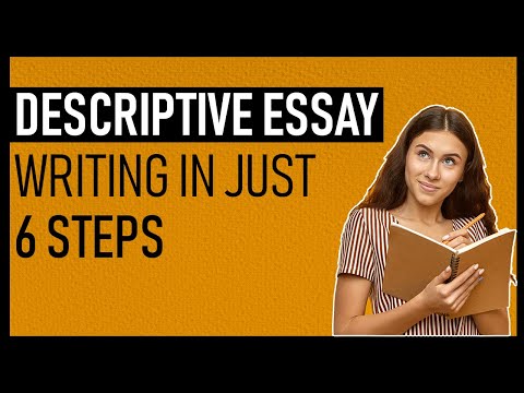 How to write a Descriptive essay? [ Structure| Steps| Tips]