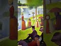 "A Sunday on La Grande Jatte" by Georges Seurat