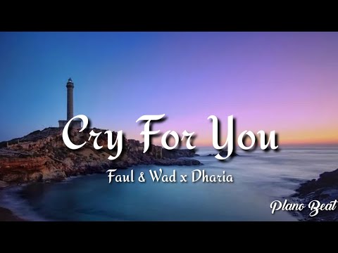 Faul & Wad x Dharia  - Cry For You (lyrics)