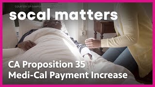 California Proposition 35: MCO Tax Revenues to raise Medi-Cal Payments | SoCal Matters | PBS SoCal