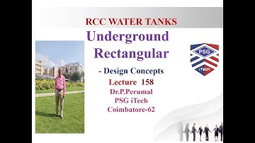 Lecture 158 : Underground Rectangular Water Tanks - Design Concepts : Dr.P.Perumal, PSG iTech,CBE.