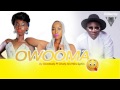 Owooma by Geosteady ft Charly & Nina [Official Lyrics  2016]