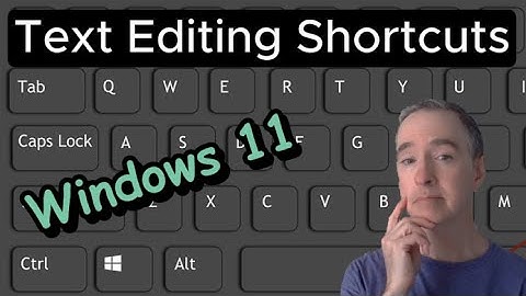 Text Editing Shortcuts for Windows 11 - Tutorial