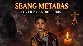 Download lagu LAGU SUNGKIL || SEANG METABAS || COVER ANDRE LUBIS, CIPT : WANHAR LINGGA.