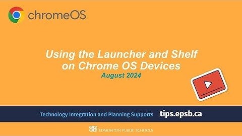 Launcher and Shelf in ChromeOS