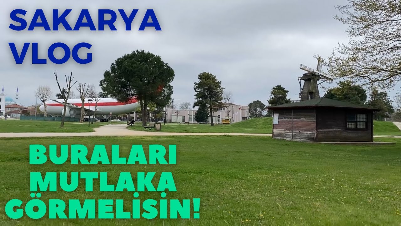 SAKARYA'DA BİR GÜN / Sakarya Vlog