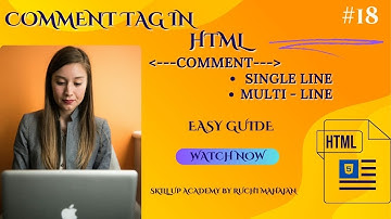 Html comment tag!how to use comments tag in html! single line multi line comments! by Ruchi Mahajan!