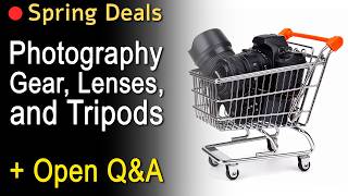Shopping for Deals and Answerwing Questions on Camera Gear, Lenses, and Accessories ep. Shopping for Deals and Answerwing Questions on Camera Gear, Lenses, and Accessories ep.
