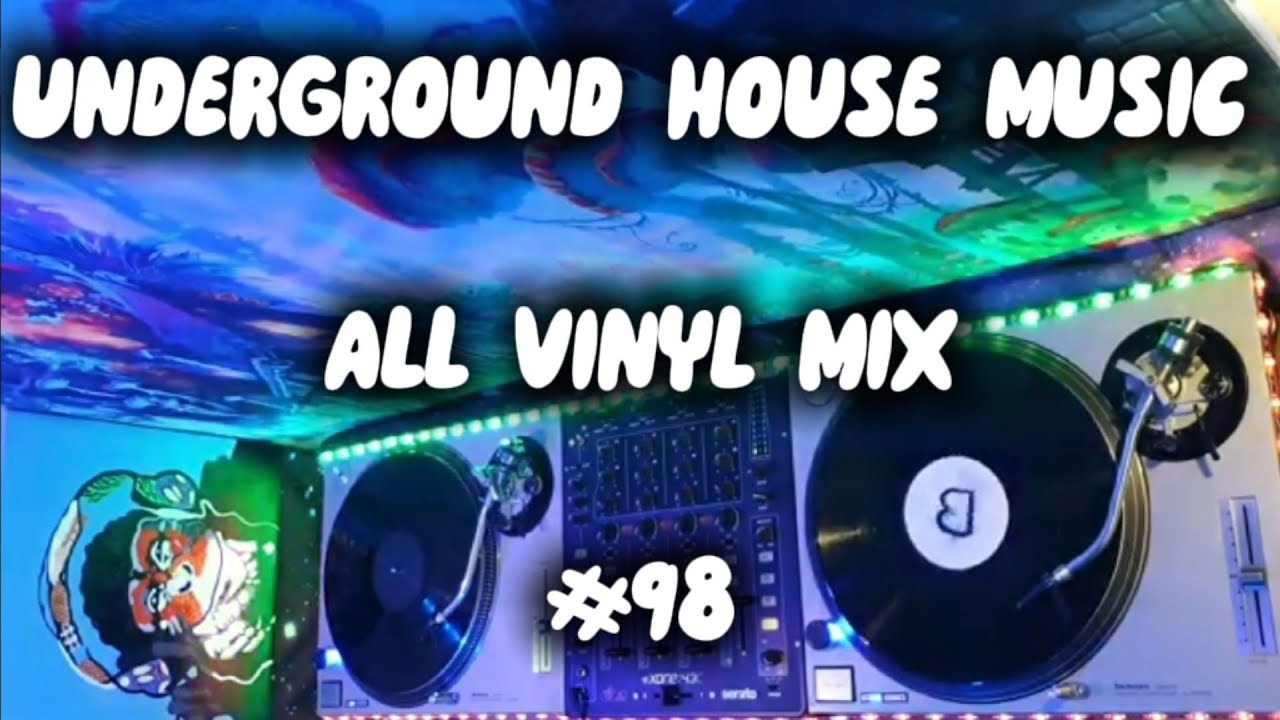 UHS#98 ALL VINYL UNDERGROUND HOUSE MUSIC MIX
