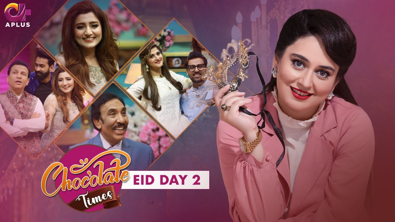 Chocolate Times | Eid Special Show | Day 2 | Ayesha Jahanzeb | APlus | C2Q1