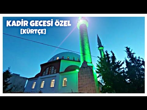 Kadir Gecesi Özel ( Kürtçe )  07.05.2021