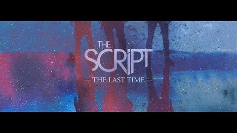 The Last Time by The Script (OFFICIAL LYRICS)