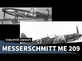 The ME 209 I & II: Two Attempts to “Replace” the Luftwaffe Stalwart