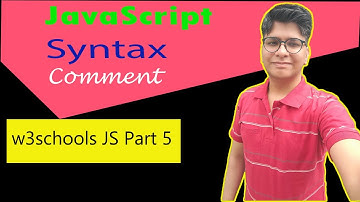 JavaScript Syntax and Comments || Practical Part 5 || w3schools