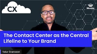 The Contact Center as the Central Lifeline to Your Brand by Lifesize 94 views 3 years ago 18 minutes