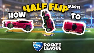 How To (FAST) Half Flip Like a Pro - Rocket League 2022 Tutorial