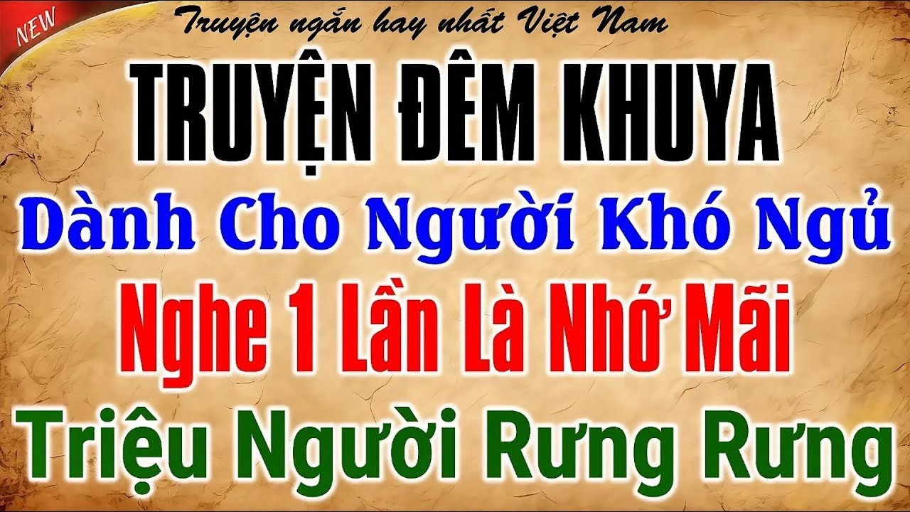 Vừa nghe đã ngủ - Câu chuyện hay nhất 2026 có thật 100% - Kể Chuyện Tâm Sự Đêm Khuya
