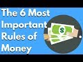 The 6 Most Important Rules of MONEY