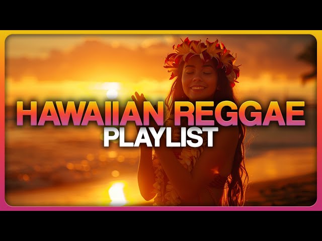 Hawaiian Reggae Playlist/Mix Vol. 4 | 2024 (With Chardonnay, Fiji, Kiwini Vaitai, The Green) & More! class=