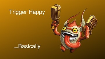 Trigger Happy ....Basically