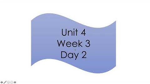 Wonders Unit 4 Week 3 Day 2