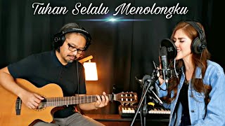 Tuhan Selalu Menolongku Cover By Eldy Angely U0026 Didirae