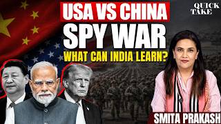 Lessons for India from the U.S.–China Spy War | Quick Take with Smita Prakash