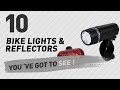 Top 10 Bike Lights & Reflectors // New & Popular 2017