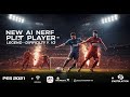 🤖 AI Nerf V2 – Beat Legend Difficulty with Realistic Balance! | PES 2021 &amp; Football Life 2025