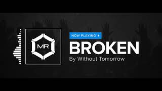 Watch Without Tomorrow Broken video