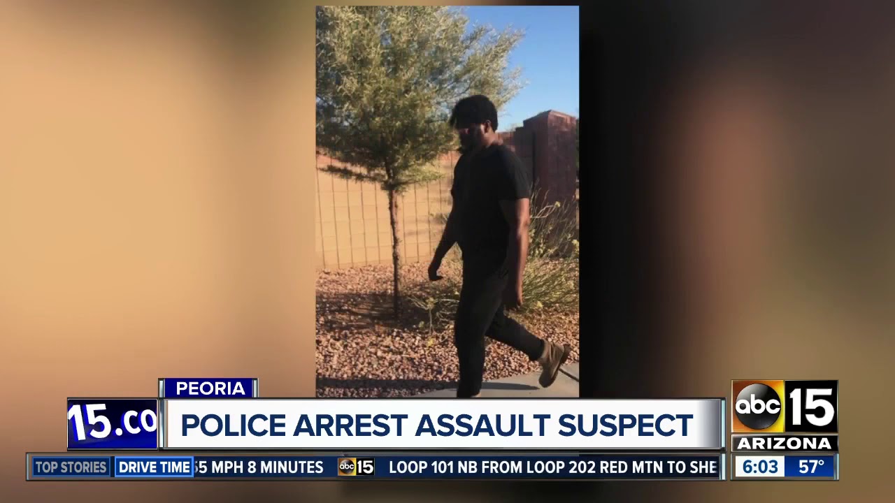 Peoria police arrest assault suspect