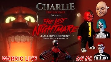 CHARLIE THE LEGEND HALLOWEEN EVENT ON PC LIVE WITH WARRIC