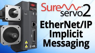 Servo Implicit EtherNet/IP Tutorial - SureServo2