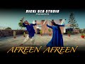 Afreen afreen  dance cover  ritika  mrinmoy  ricki deb studio