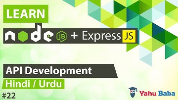 ExpressJS & NodeJS API Development Tutorial in Hindi / Urdu