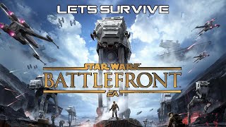 Let's Survive - DSP Plays Star Wars: Battlefront Wealth