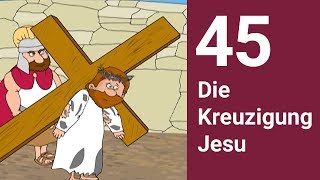 Die Kreuzigung Jesu - Die Bibel einfach erzählt