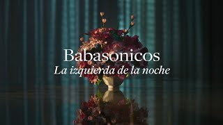 Babasónicos - La Izquierda de la Noche (Video Oficial)