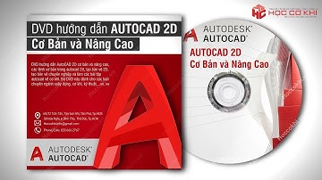 [hoccokhi] Video Tự học Autocad 2D cơ bản đến nâng cao - DVD hướng dẫn AutoCAD