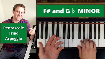 22: F-sharp and G -flat Minor Pentascale, Triad and Arpeggio (5-Finger Warm-up)