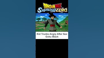 Kid Trunks Angry Vs Goku Black Interactions Dragon ball Sparking! Zero