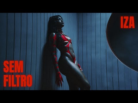 IZA - SEM FILTRO (Videoclipe Oficial)