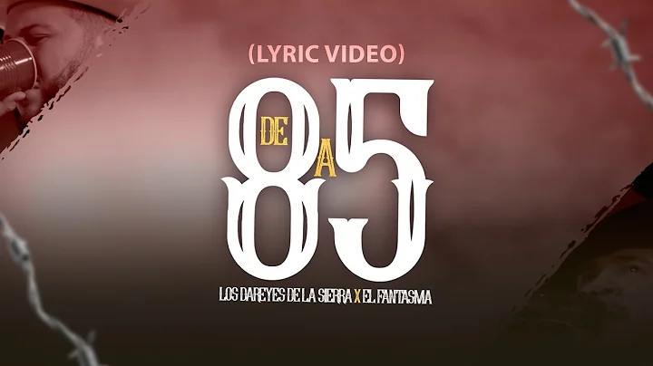 Los Dareyes de la Sierra, El Fantasma - De 8 A 5 (LYRIC VIDEO)