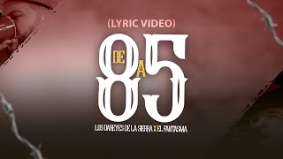 Los Dareyes de la Sierra, El Fantasma - De 8 A 5 (LYRIC VIDEO)